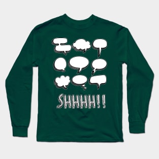 Shhhh Long Sleeve T-Shirt